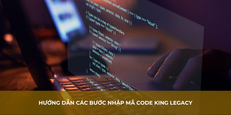 Hướng dẫn các bước nhập mã code King Legacy