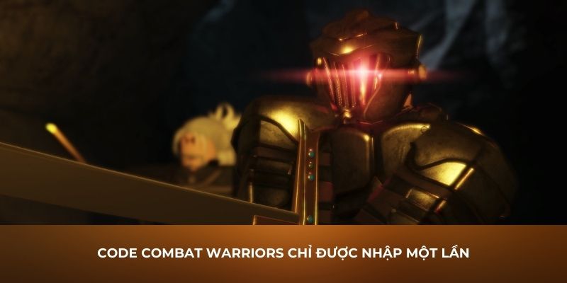 Code Combat Warriors chỉ được nhập một lần